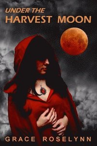 bokomslag Under The Harvest Moon: A Blood Gem Novel