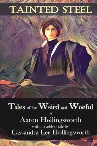 bokomslag Tainted Steel: Tales of the Weird and Woeful