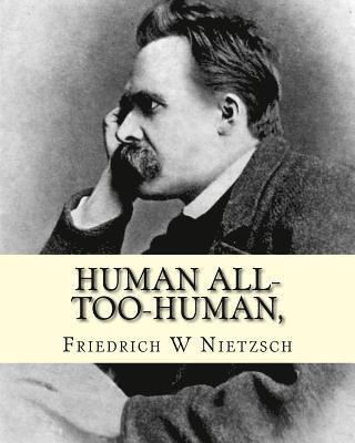 Human All-Too-Human,: Part 1 1