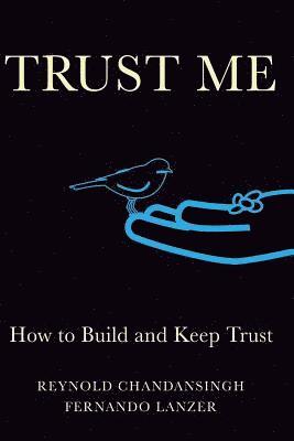 bokomslag Trust Me: How to build and keep trust