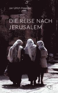 Die Reise nach Jerusalem 1