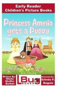 bokomslag Princess Amelia Gets a Puppy - Early Reader - Children's Picture Books