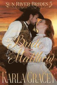 Mail Order Bride - A Bride for Matthew: Sweet Clean Historical Western Mail Order Bride inspirational Romance 1