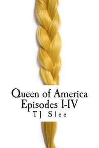 bokomslag Queen of America episodes I-IV: The saga of a Viking shieldmaiden