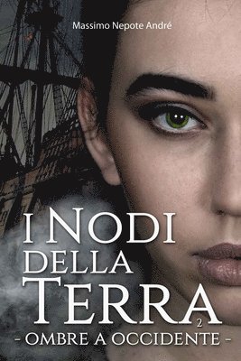 bokomslag I Nodi della Terra Vol.2: Ombre a Occidente