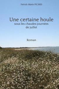 bokomslag Une Certaine Houle: Sous Les Chaudes Journées de Juillet.