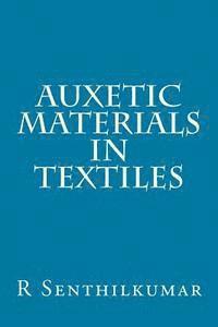 R. Senthilkumar - Auxetic Materials in Textiles, Häftad