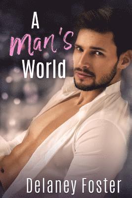 Delaney Foster - A Man's World: A Woman's Touch Part 2, Häftad