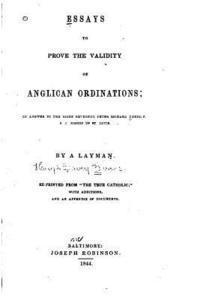 bokomslag Essays to Prove the Validity of Anglican Ordinations, In Answer to the Most