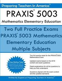 bokomslag PRAXIS 5003 Mathematics Elementary Education: PRAXIS II - Elementary Education Multiple Subjects Exam 5001