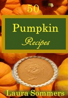 bokomslag 50 Pumpkin Recipes
