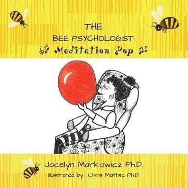 bokomslag The Bee Psychologist: Meditation Pop