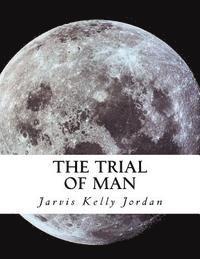 The Trial of Man: The Psychic Connection 1