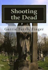 Shooting the Dead 1