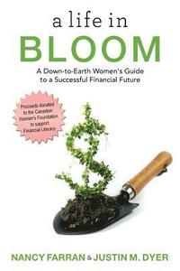 bokomslag A Life in Bloom: A Down-to-Earth Women's Guide to a Successful Financial Future