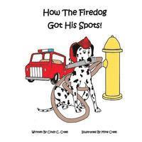 How The Fire Dog Got It's Spots! 1