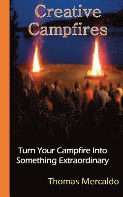 bokomslag Creative Campfires: The Best Book to Exhilarate Your Campfire Experience