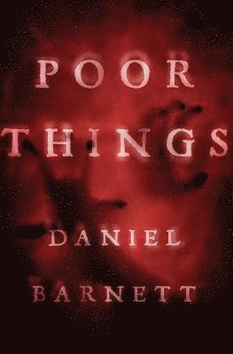 Daniel Barnett - Poor Things, Häftad. Tillgänglighet: Lägg i varukorg