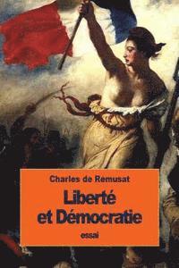 Charles de Rémusat - Liberté et Démocratie, Häftad