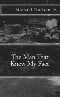 bokomslag The Man That Knew My Face