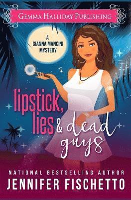 bokomslag Lipstick, Lies & Dead Guys