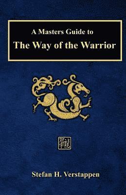 A Masters Guide to The Way of the Warrior 1