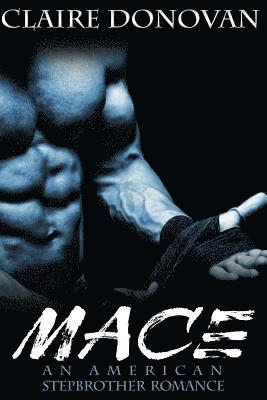 Mace: An American Stepbrother Romance 1