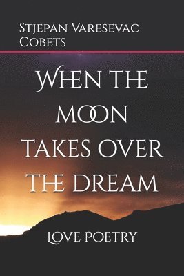 When the moon takes over the dream 1