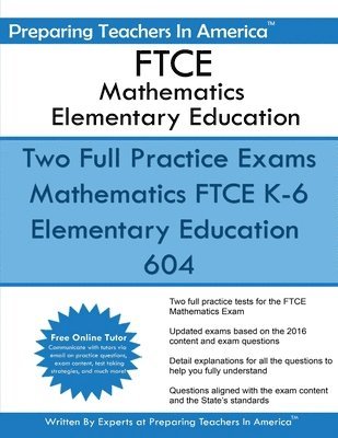 Preparing Teachers in America - FTCE Mathematics Elementary Education: K-6 Elementary Education 604, Häftad