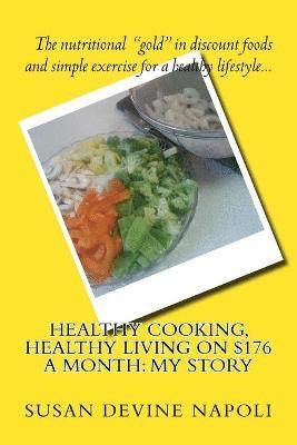 Susan Devine Napoli - Healthy Cooking, Healthy Living on $176 a month, Häftad