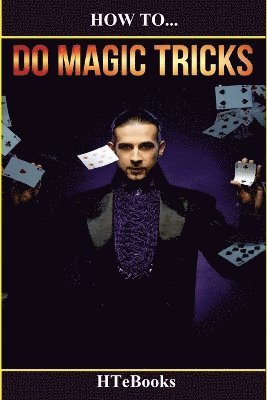 Htebooks, HTeBooks - How To Do Magic Tricks, Häftad