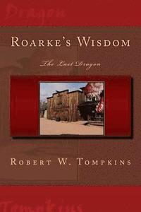 bokomslag Roarke's Wisdom: The Last Dragon: Book Four of The Hagenspan Chronicles