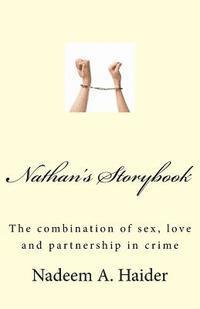 Asiif Ayub Kiyani, Nadeem a. Haider - Nathan's Storybook: The combination of sex, love and partnership in crime, Häftad