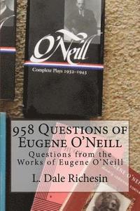 bokomslag 958 Questions of Eugene O'Neill