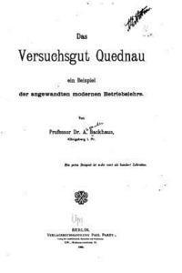 Das Versuchsgut Quednau, Ein Beispiel der angewandten modernen Betriebslehre 1