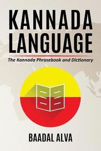 bokomslag Kannada Language: The Kannada Phrasebook and Dictionary