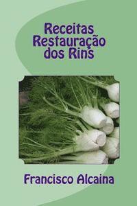 bokomslag Receitas Restauração dos Rins: Receitas do Programa de 14 Dias