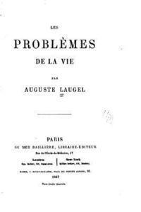 Auguste Laugel - Les problèmes de la vie, Häftad
