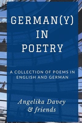 Angelika Davey - German(y) in Poetry, Häftad. Tillgänglighet: Lägg i varukorg