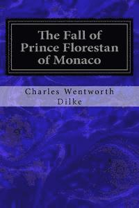 bokomslag The Fall of Prince Florestan of Monaco