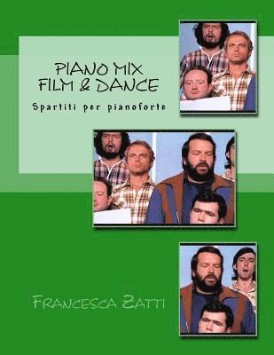 Piano Mix Film & Dance: Spartiti Per Pianoforte 1