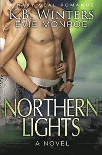 bokomslag Northern Lights a Novel: A Navy Seal Romance