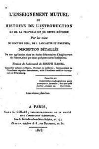 L'enseignement mutuel, ou, Histoire de l'introduction et de la propagation de cette méthode 1