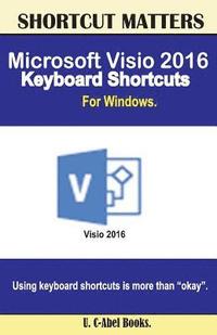 bokomslag Microsoft Visio 2016 Keyboard Shortcuts For Windows