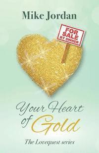 bokomslag Your Heart of Gold: The Lovequest series