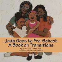 bokomslag Jada Goes to Pre-School: A Book on Transitions
