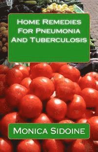 bokomslag Home Remedies For Pneumonia And Tuberculosis