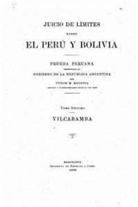 bokomslag Juicio de Limites entre el Peru y Bolivia - Tomo VII