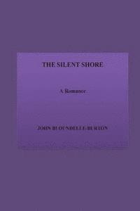 bokomslag The Silent Shore. A Romance