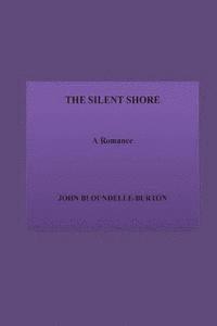 The Silent Shore. A Romance